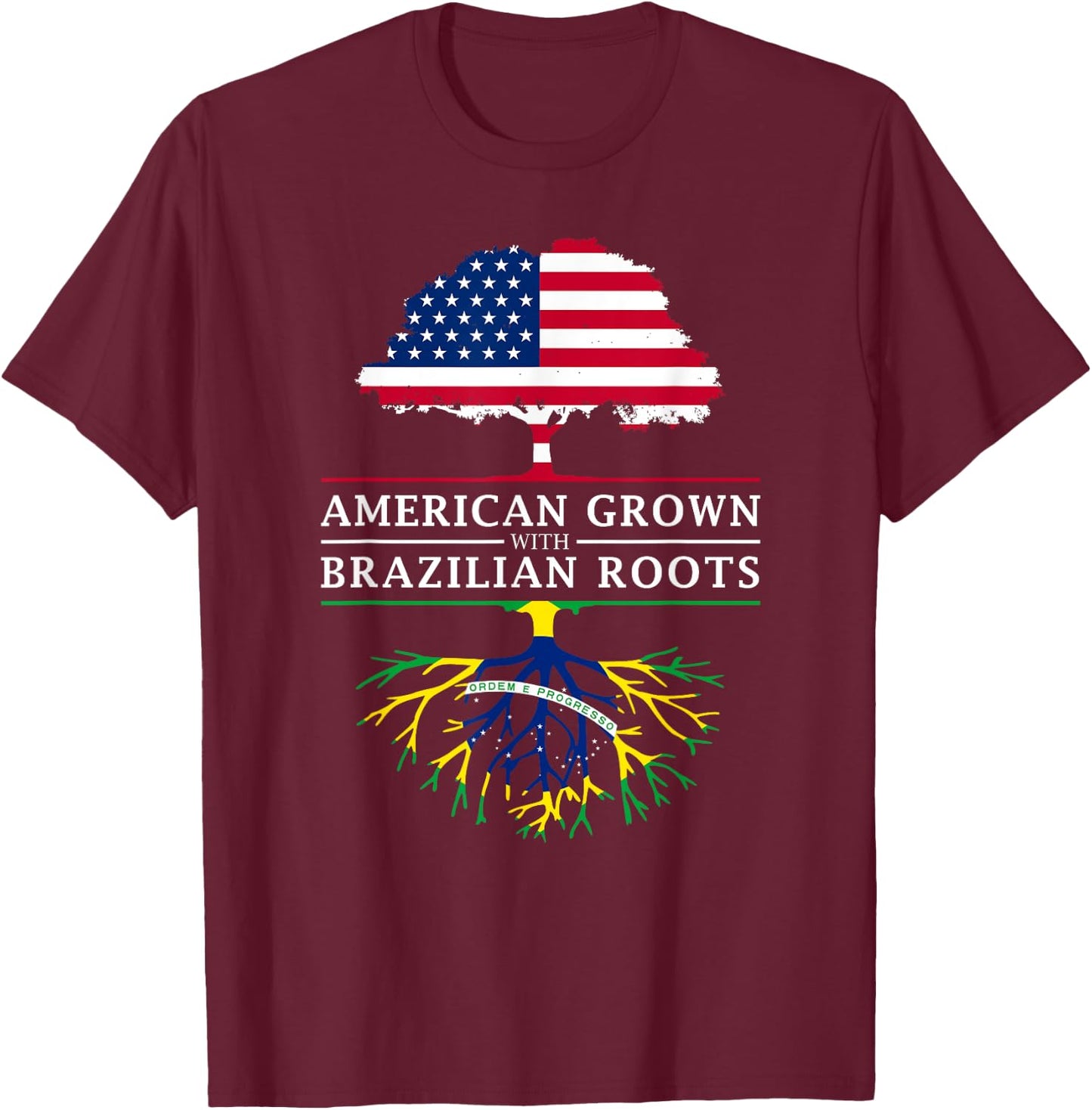 American Grown with Brazilian Roots - Brazil T-Shirt - T-Shirt | Maroon