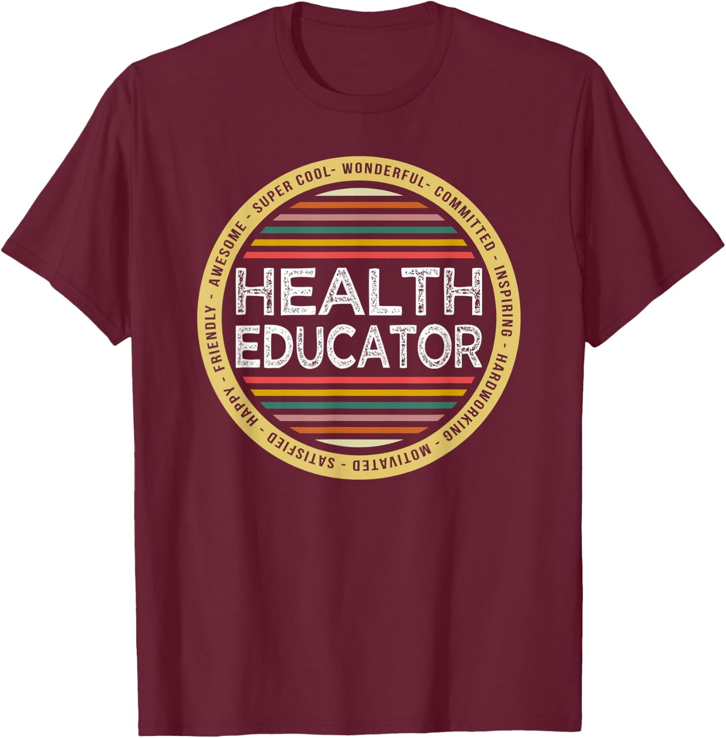 Health Educator Shirt Funny Profession Appreciation T-Shirt - T-Shirt | Maroon