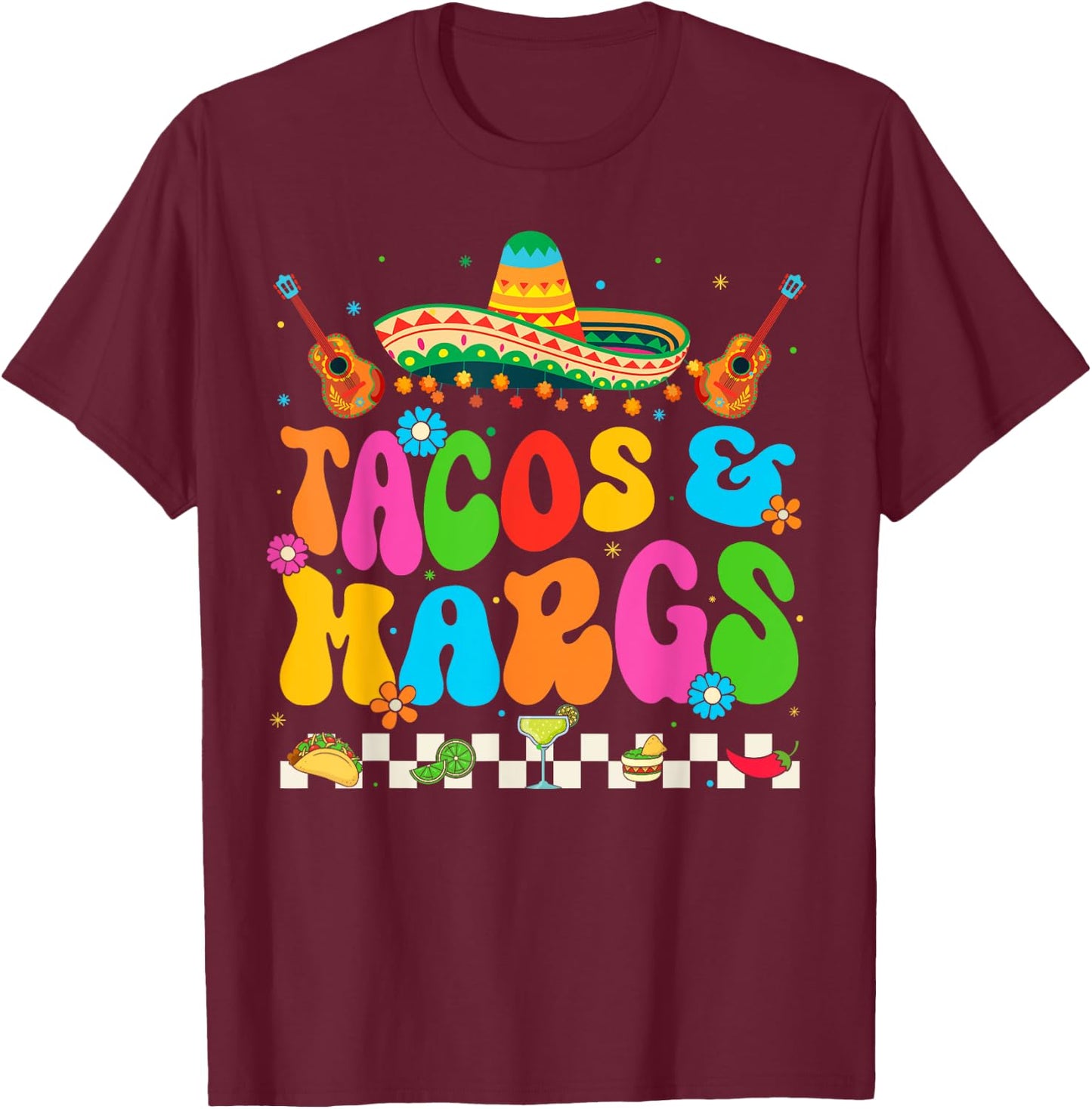 Cinco De Mayo Tacos And Margs Mexican Fiesta Party T-Shirt - T-Shirt | Maroon