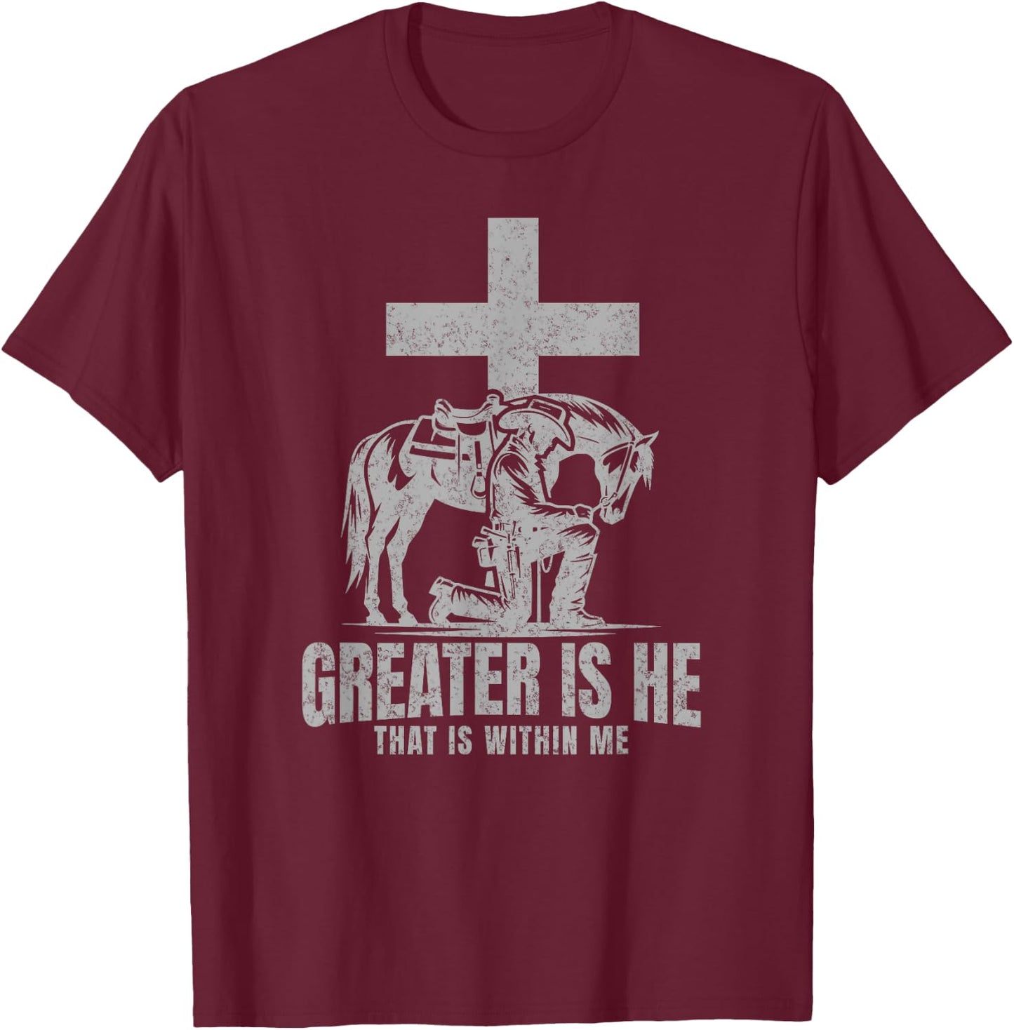 Cowboy Kneeling At Cross Greater Is He Western Jesus Faith T-Shirt - T-Shirt | Maroon