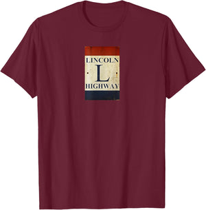 Lincoln Highway Sign (Weathered) T-Shirt - T-Shirt | Maroon