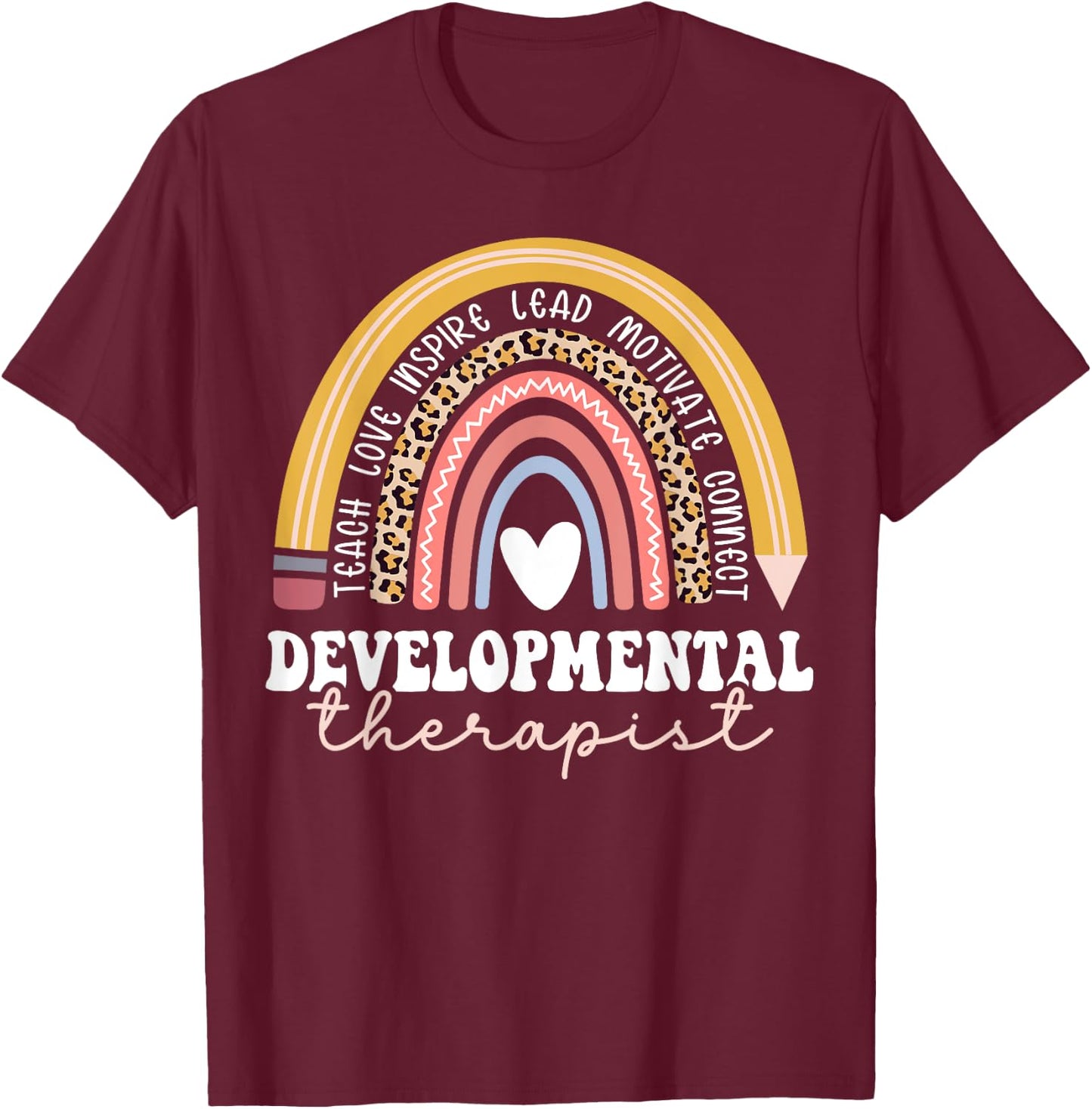 Developmental Therapist Rainbow Early Intervention Therapist T-Shirt - T-Shirt | Maroon