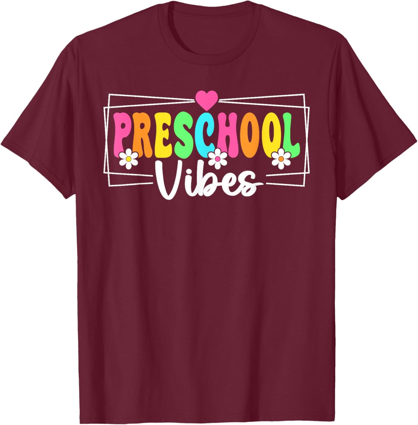 Preschool Vibes Back To School Teachers Students Kids T-Shirt - T-Shirt | Maroon