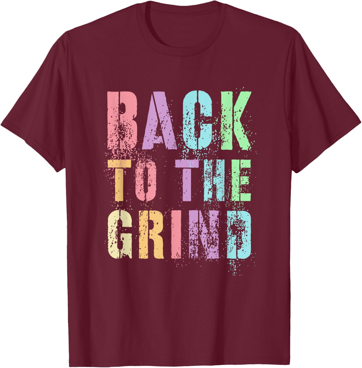 Funny BACK TO THE GRIND 6th 7th Grade Hello Watch Out ABCD T-Shirt - T-Shirt | Maroon