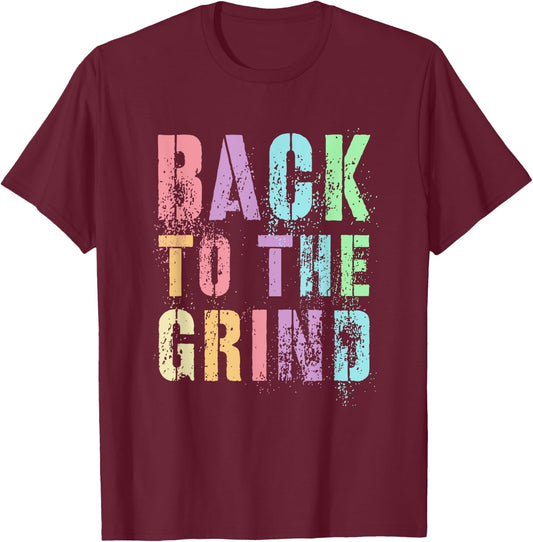 Funny BACK TO THE GRIND 6th 7th Grade Hello Watch Out ABCD T-Shirt - T-Shirt | Maroon