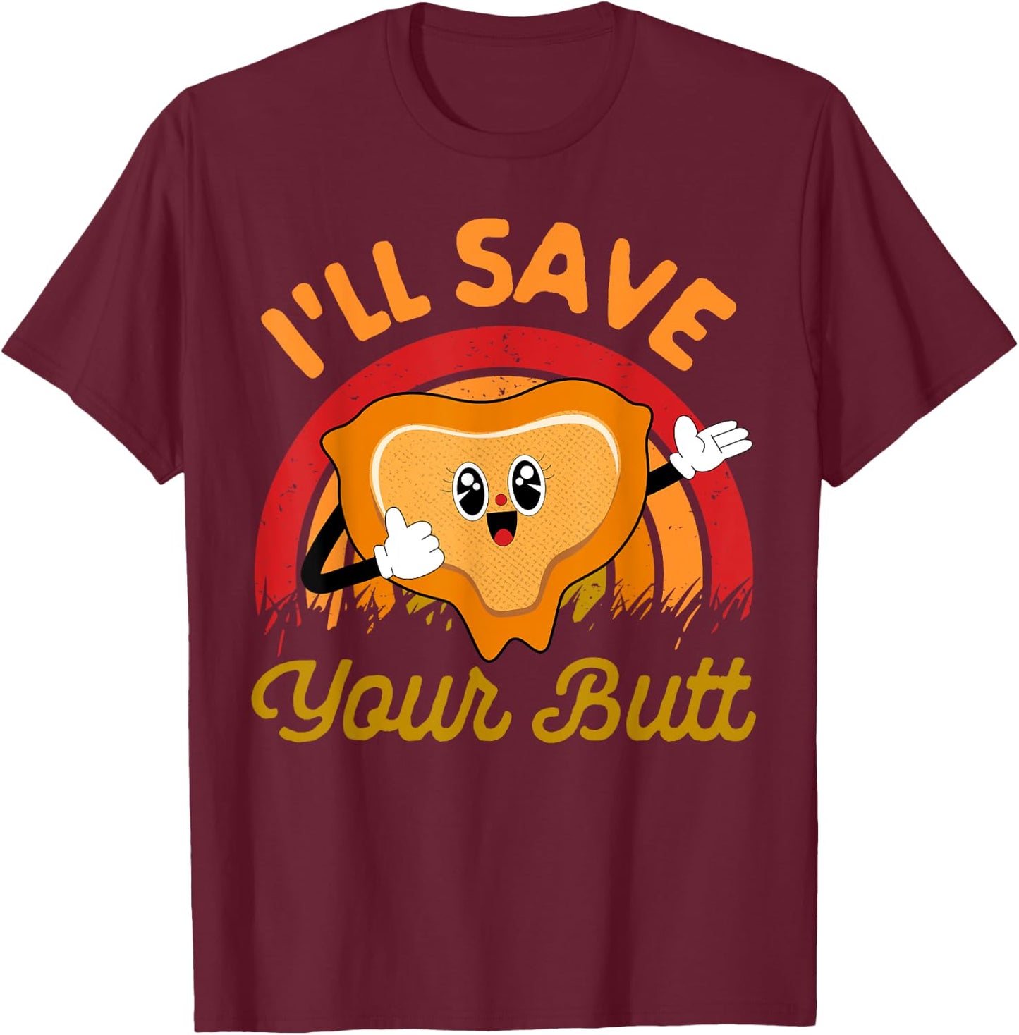 Wound Care Nurse Squad Nursing Sacrum I'll Save Your Butt T-Shirt - T-Shirt | Maroon