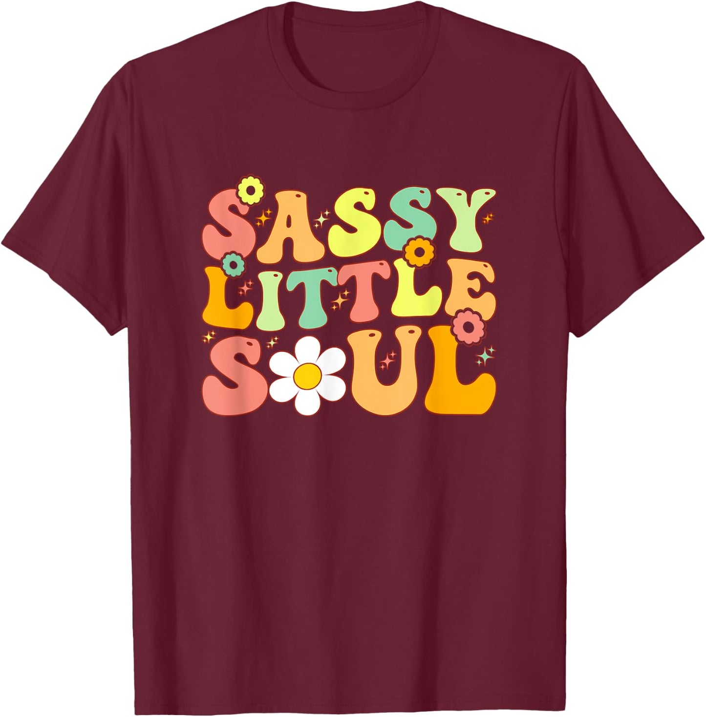 Groovy Sassy Little Soul Toddler Girl Sassy Girl Child T-Shirt - T-Shirt | Maroon