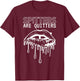 SPITTERS ARE QUITTERS -Adults Black Cotton 100% Short Sleeve Modern Humorous T-Shirt - T-Shirt | Maroon