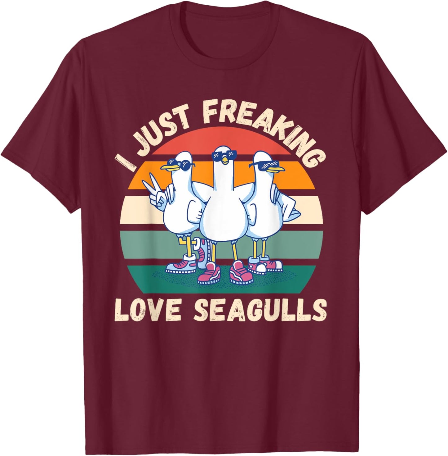 Retro Seagulls I Just Freaking Love Seagulls Bird Lover T-Shirt - T-Shirt | Maroon