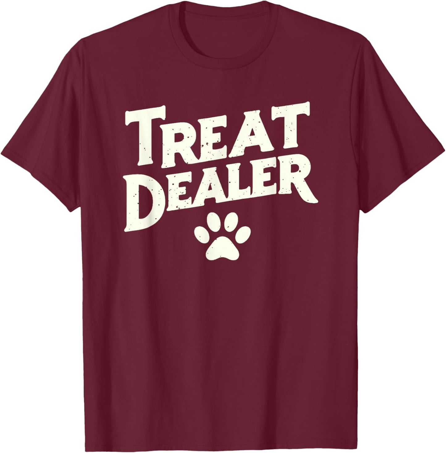 Treat Dealer T-Shirt - T-Shirt | Maroon