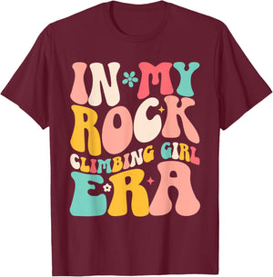Rock Climber in My Rock Climbing Girl Era Mountain T-Shirt - T-Shirt | Maroon