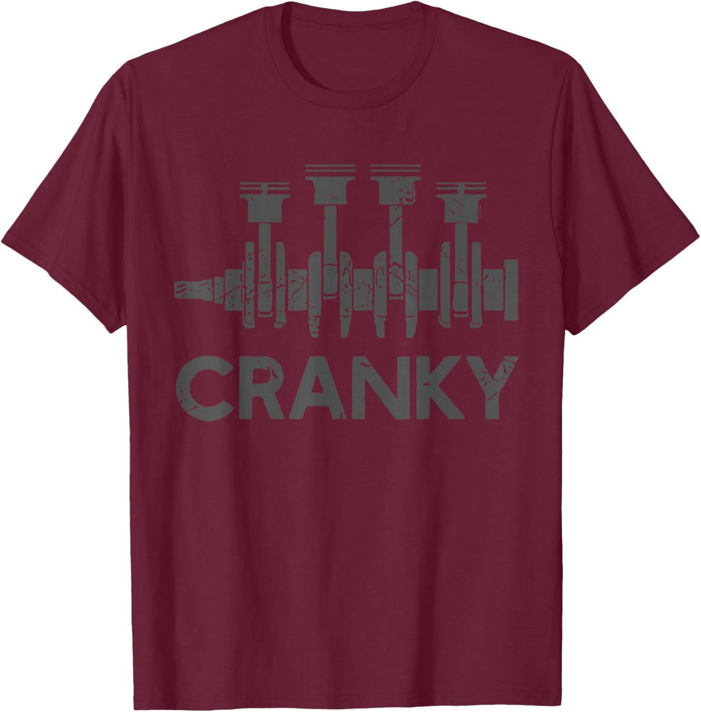 Cranky Car Engine Crankshaft Cars Lover Mechanics Father Day T-Shirt - T-Shirt | Maroon