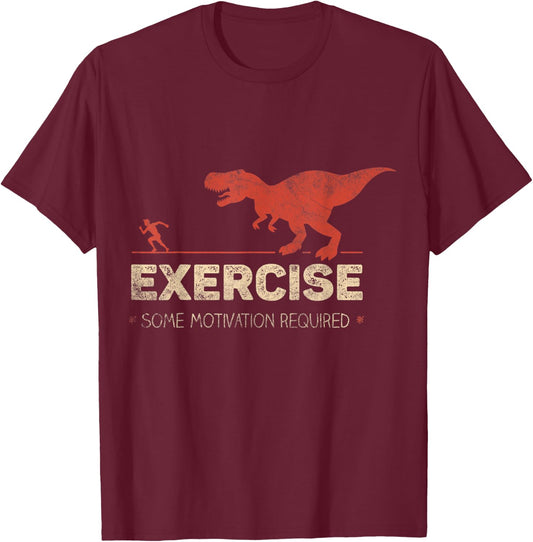 Exercise Some Motivation Required Funny T-Shirt - T-Shirt | Maroon