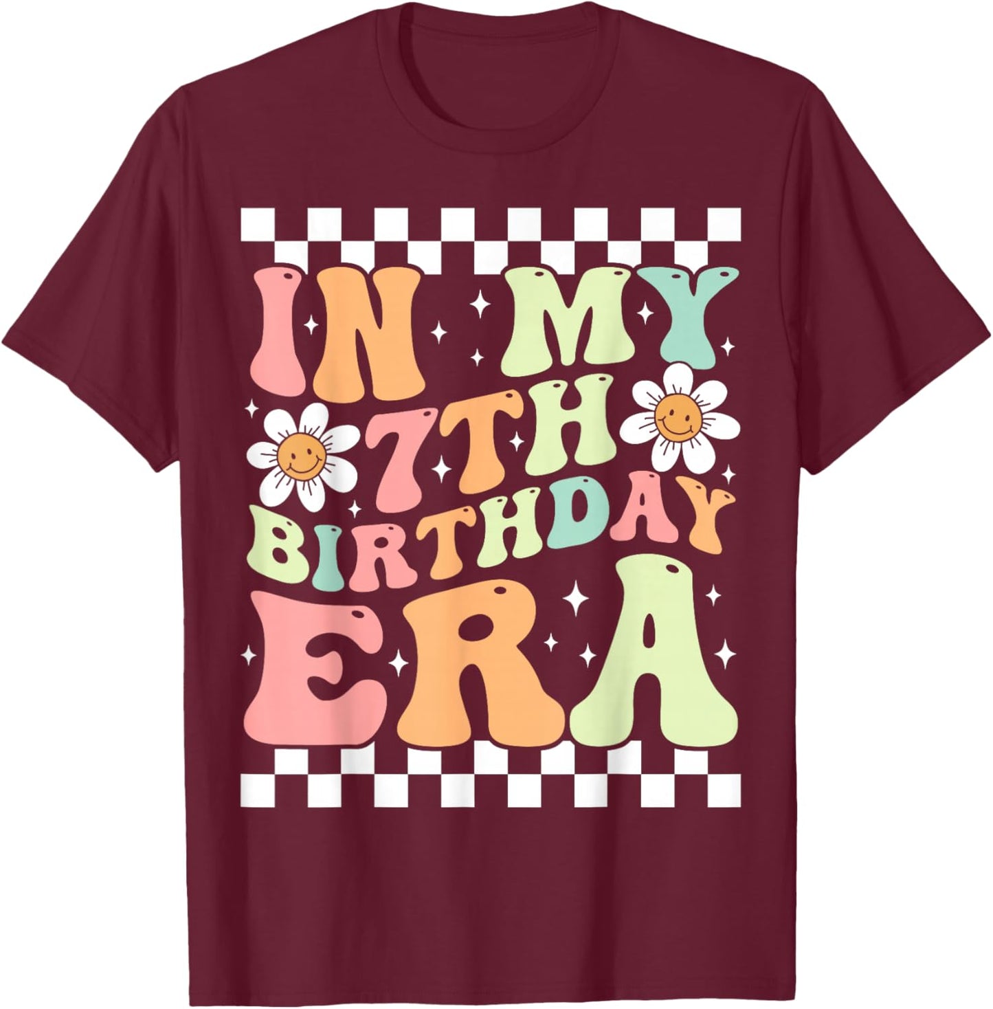 In My 7th Birthday Era Cute Daisy Groovy 7th Birthday Party T-Shirt - T-Shirt | Maroon