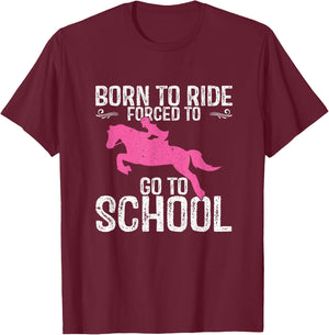 Born Ride Horses Horseback Riding Lover Back To School T-Shirt - T-Shirt | Maroon