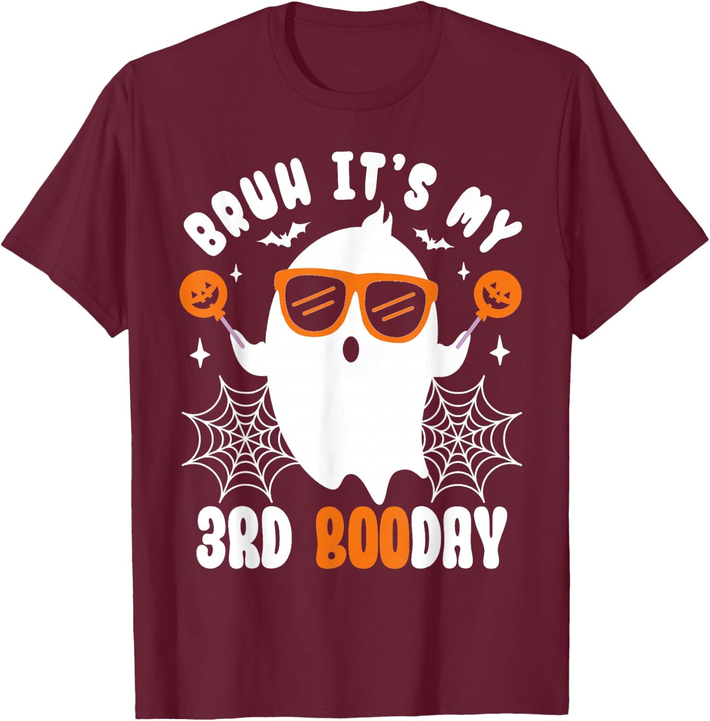 Bruh It's My 3rd Boo Day, Funny Halloween Ghost Boo Birthday T-Shirt - T-Shirt | Maroon
