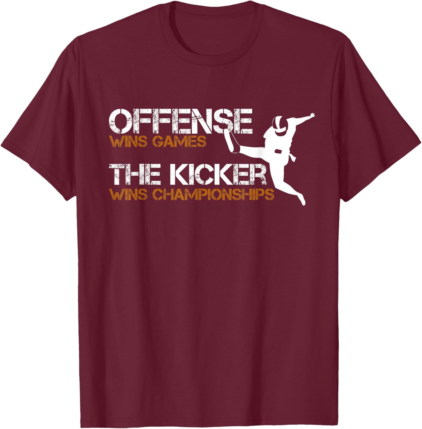 The Kicker Wins Championships Football T-Shirt - T-Shirt | Maroon