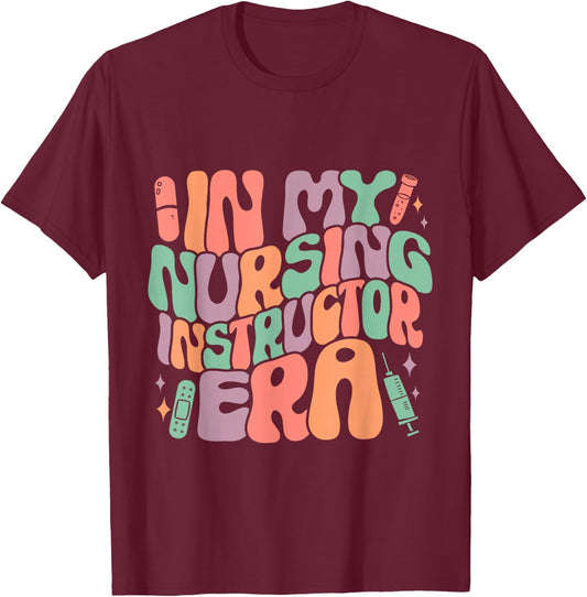 In My Nursing Instructor Era Groovy T-Shirt - T-Shirt | Maroon