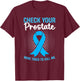 Prostate Cancer Free Awareness Month Survivor T-Shirt - T-Shirt | Maroon