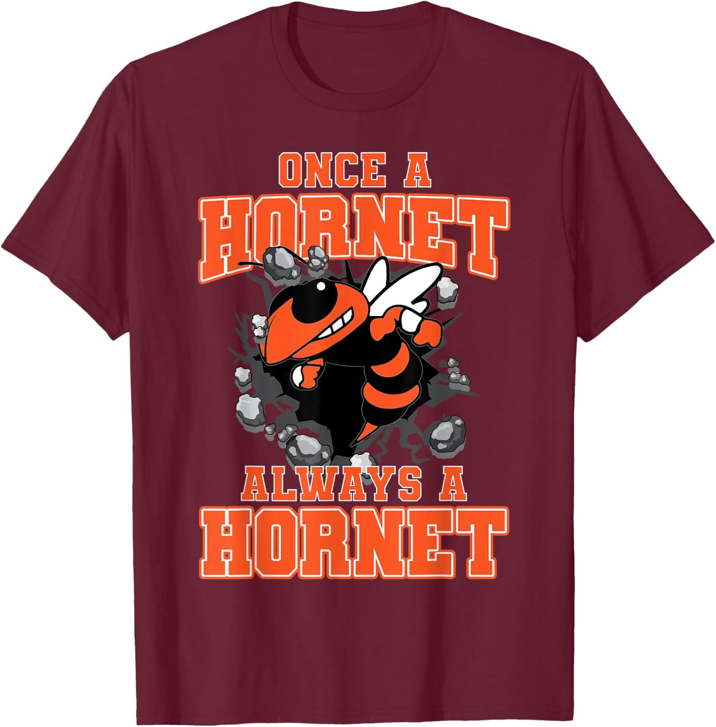 Once A Hornet Always A Hornet Back To School Spirit O T-Shirt - T-Shirt | Maroon