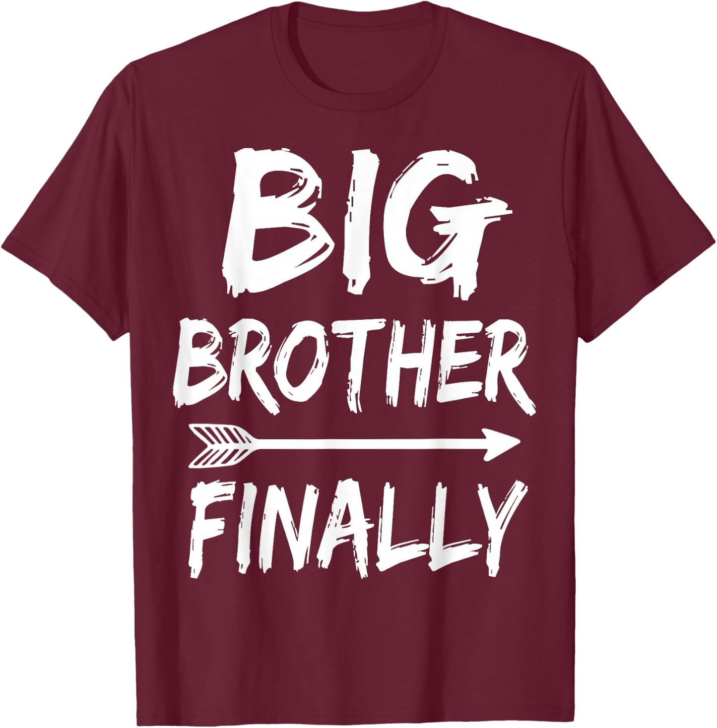 Big Brother Finally Novelty for Boys & Older Brothers T-Shirt - T-Shirt | Maroon