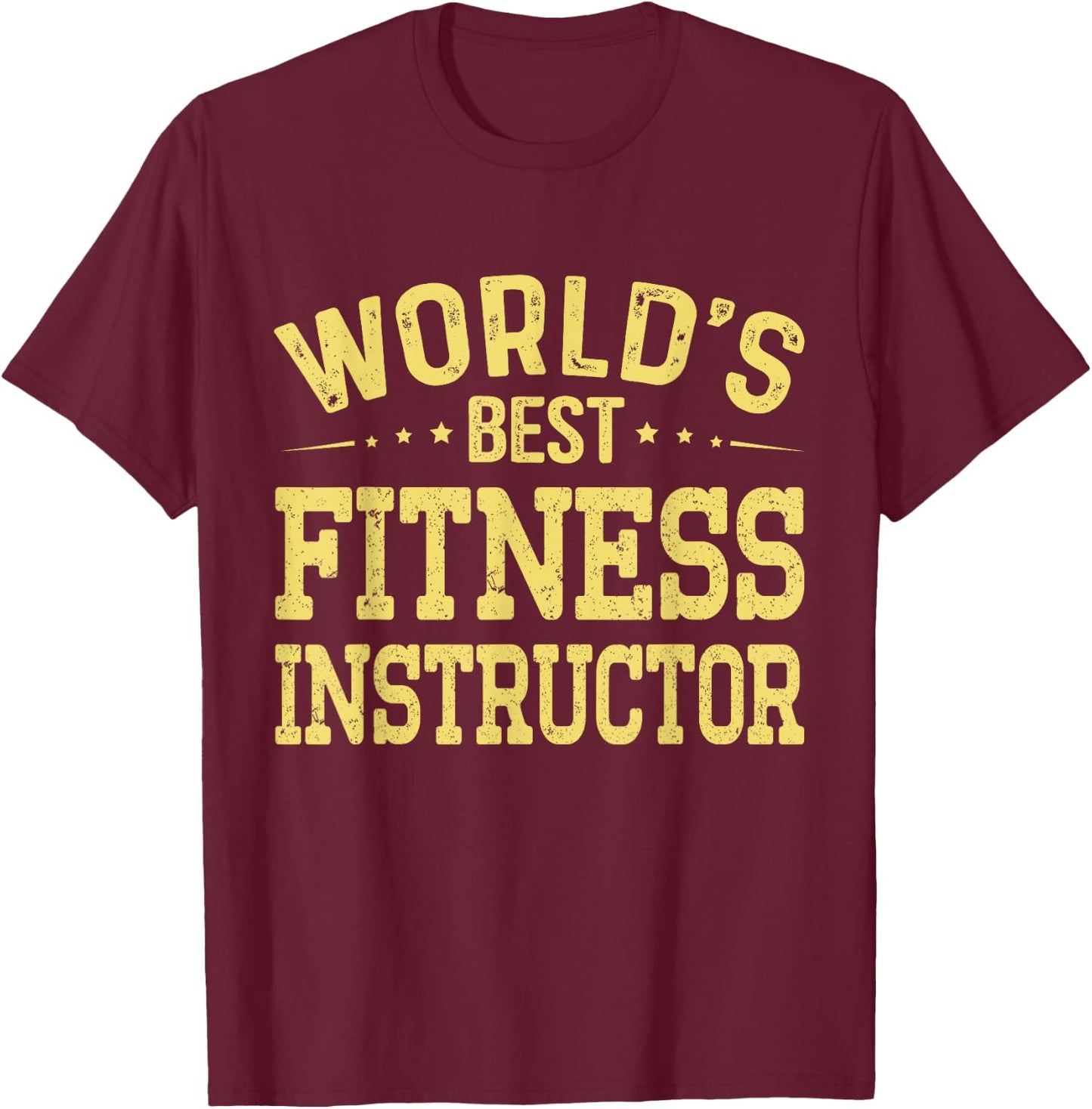 World's Best Fitness Instructor Job Title Fitness Instructor T-Shirt - T-Shirt | Maroon