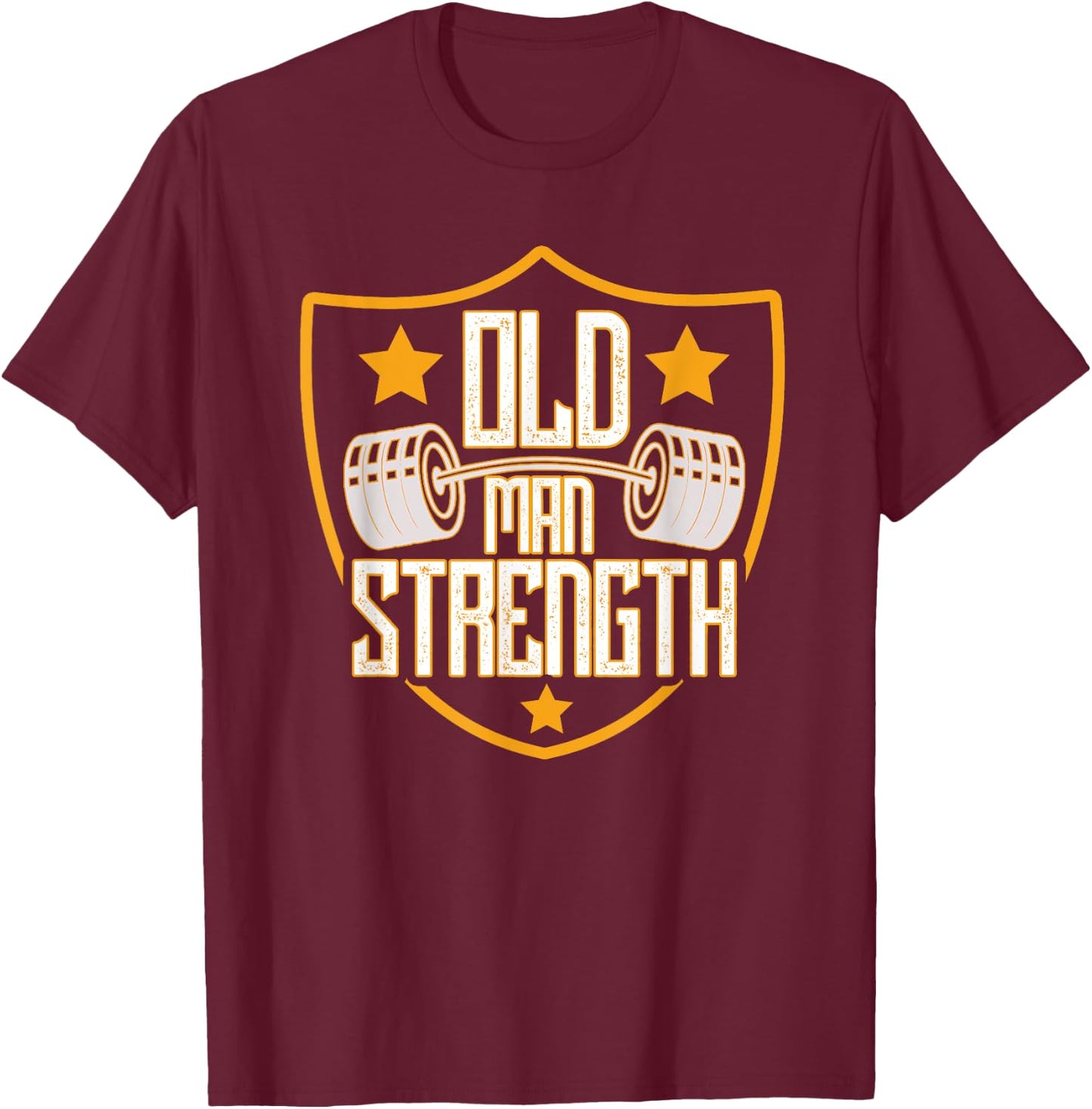 Old Man Strength Gym Father's Day Gift Dad T-Shirt - T-Shirt | Maroon