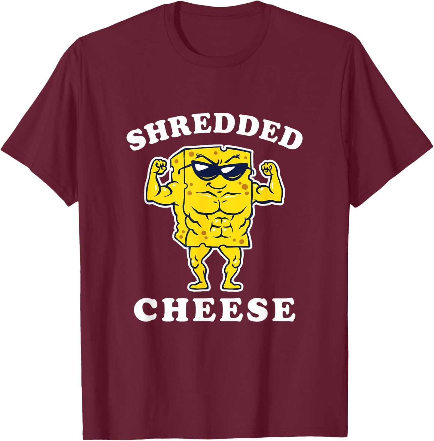 Shredded Cheese - Funny Gym Fitness Lifting T-Shirt - T-Shirt | Maroon