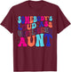 Somebody's Loud Ass Unfiltered Aunt Retro Groovy Auntie Life T-Shirt - T-Shirt | Maroon
