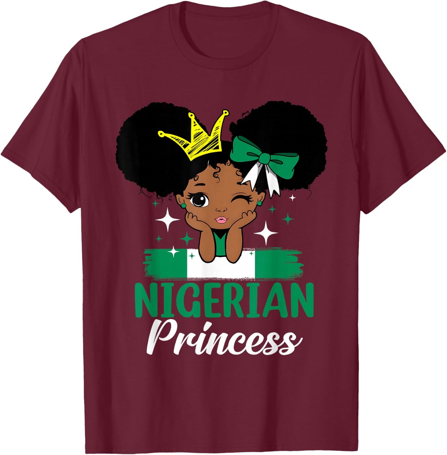 Nigerian Princess Nigeria Girl Melanin Cute Nigerian Flag T-Shirt - T-Shirt | Maroon