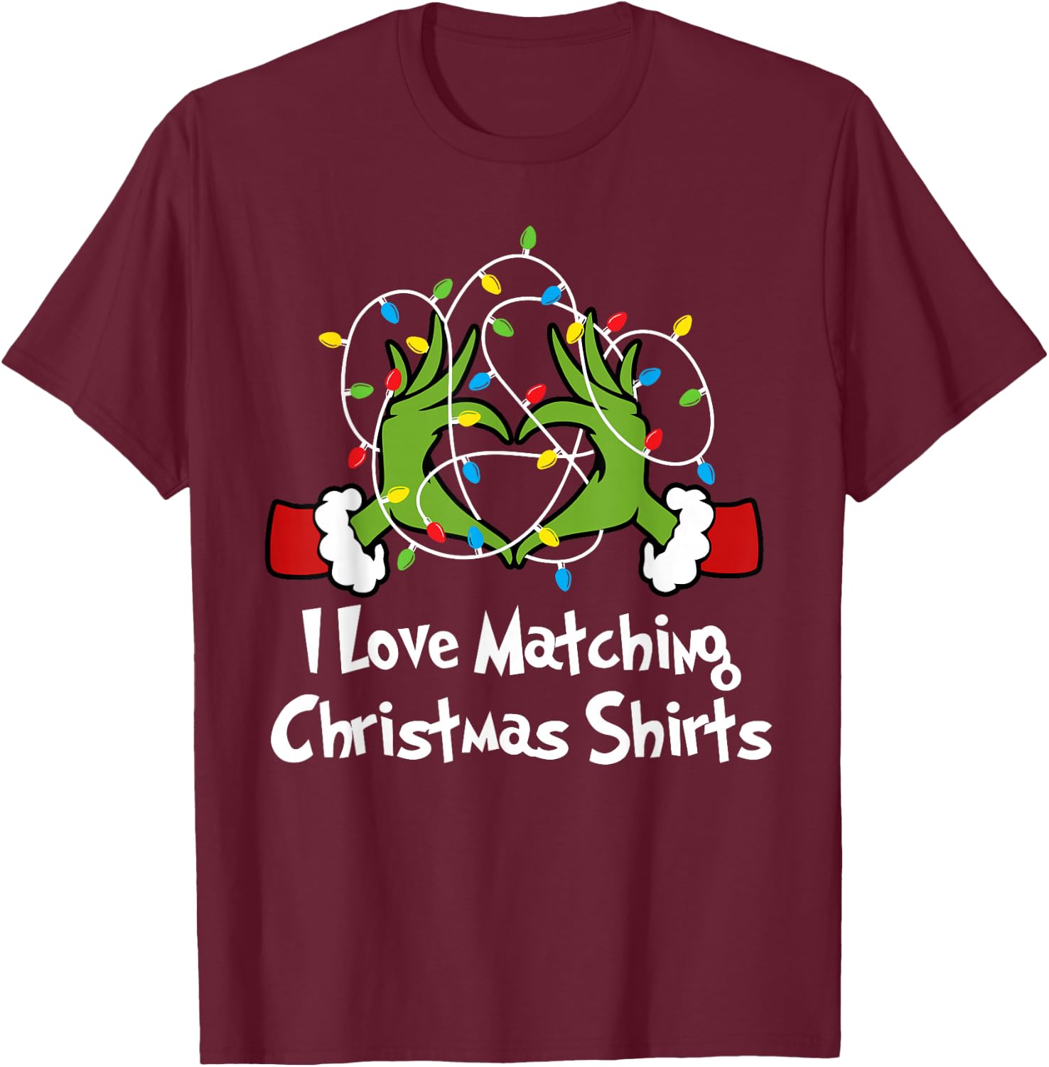 I Love Matching Christmas Shirts But I Don't Lights Couples T-Shirt - T-Shirt | Maroon