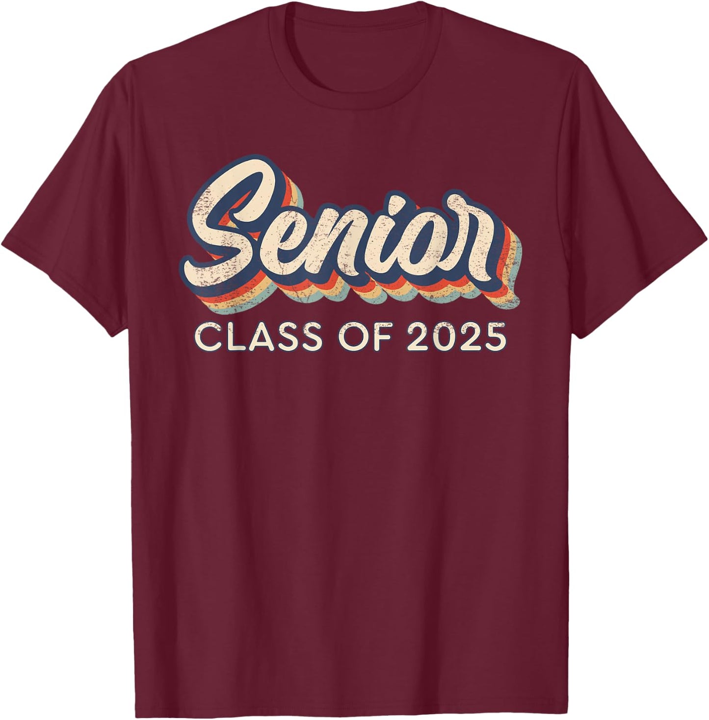 Retro Senior Class of 2025 Senior 2025 Graduate High School T-Shirt - T-Shirt | Maroon