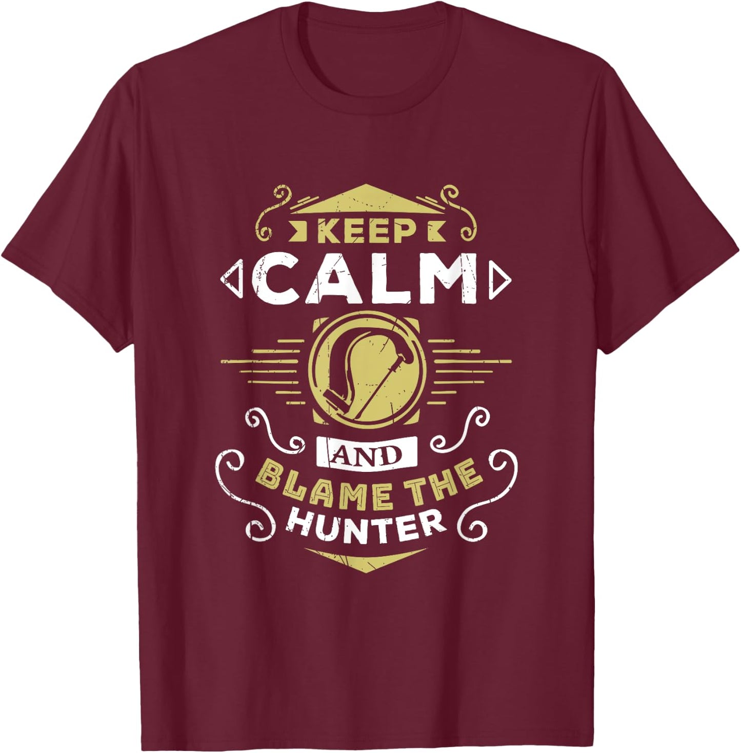 Wow Hunter Keep Calm and Blame The Hunter Gaming T-Shirt - T-Shirt | Maroon