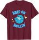Roly Poly / Pill Bug - Keep Rollin' T-Shirt - T-Shirt | Maroon