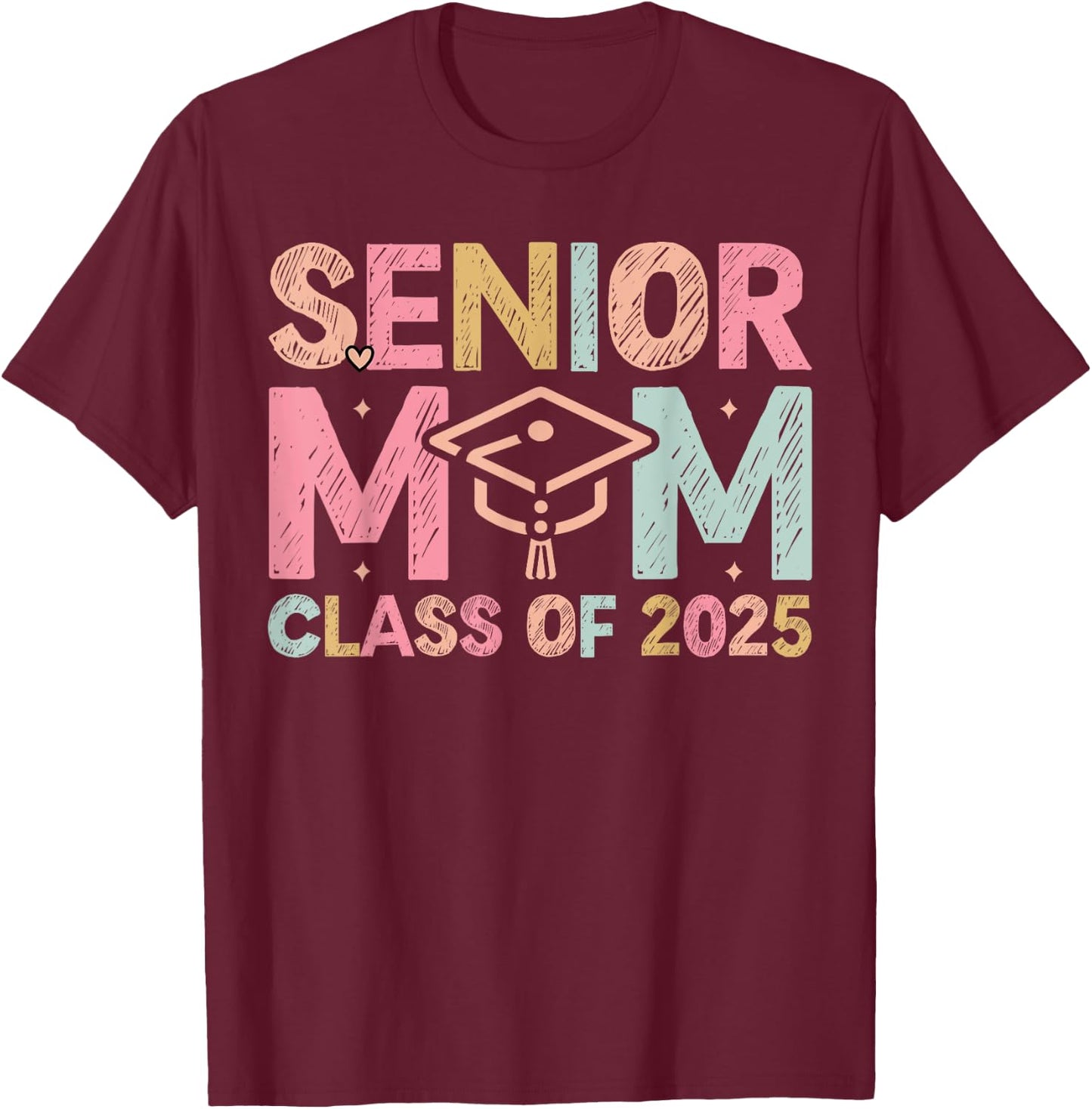 Senior Mom 2025 Class of 2025 Mom Senior 2025 T-Shirt - T-Shirt | Maroon