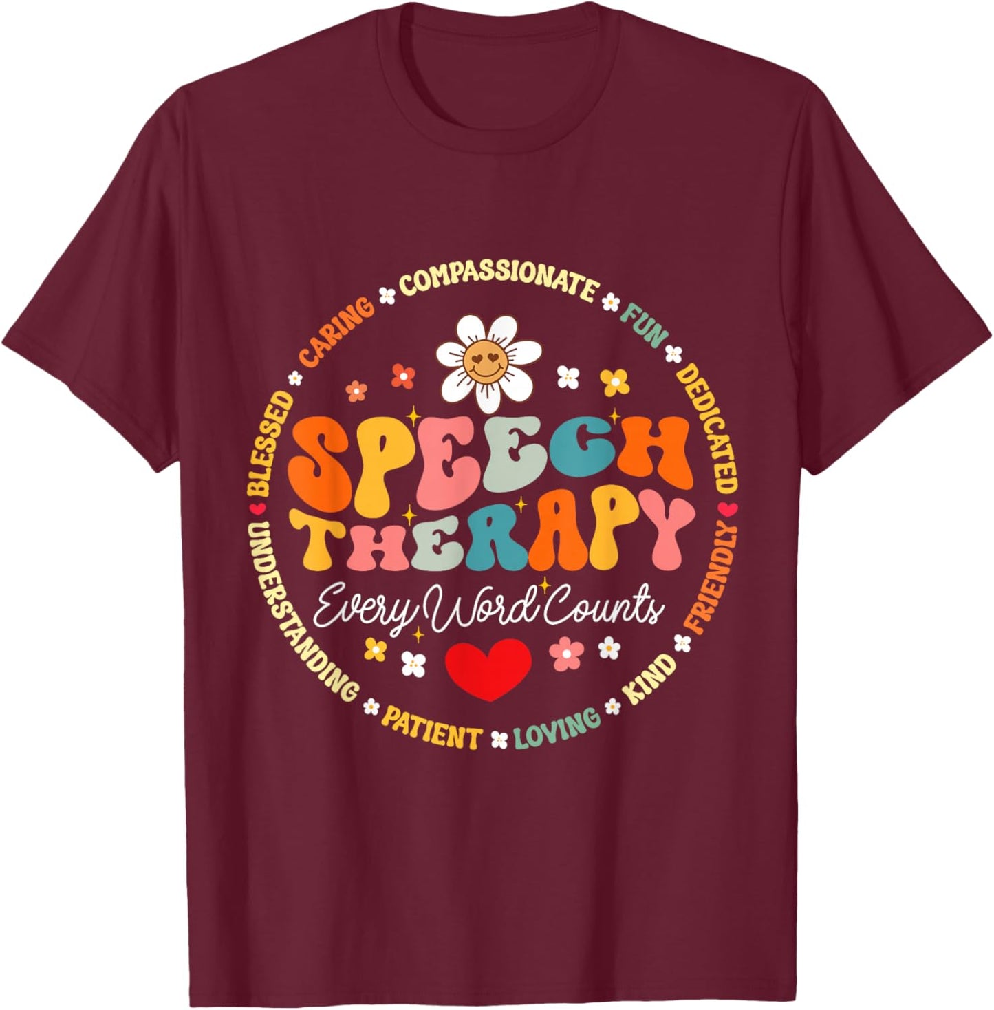School Speech Therapy Every Word Counts SLP Pathologist T-Shirt - T-Shirt | Maroon