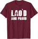Lao Designs by RespekDis | Lao'D and Proud | -Adults | Black | Small | Short Sleeve | | Cultural | Gift T-Shirt - T-Shirt | Maroon