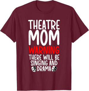 Theatre Mom Funny Theatre Actress Mom Theater Mama T-Shirt - T-Shirt | Maroon