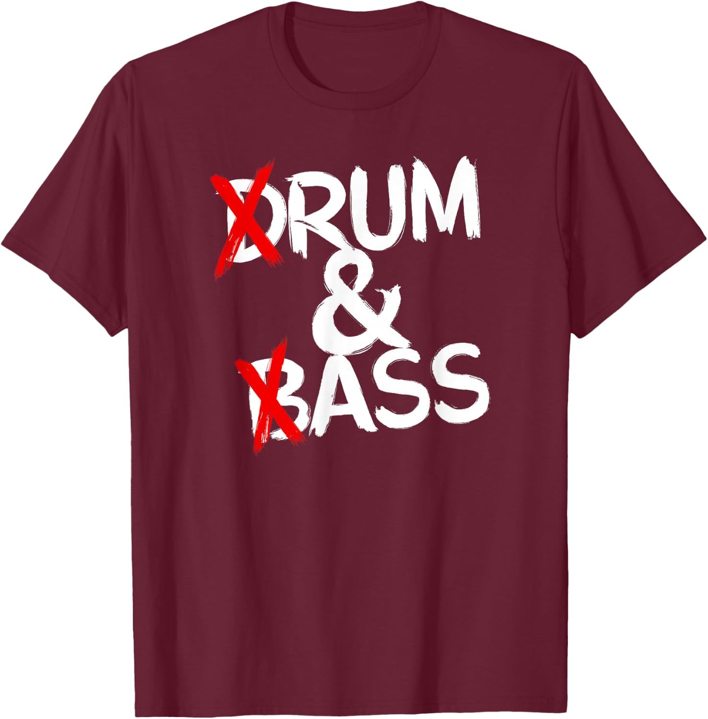 Drum And Bass Rum & Ass T-Shirt - T-Shirt | Maroon