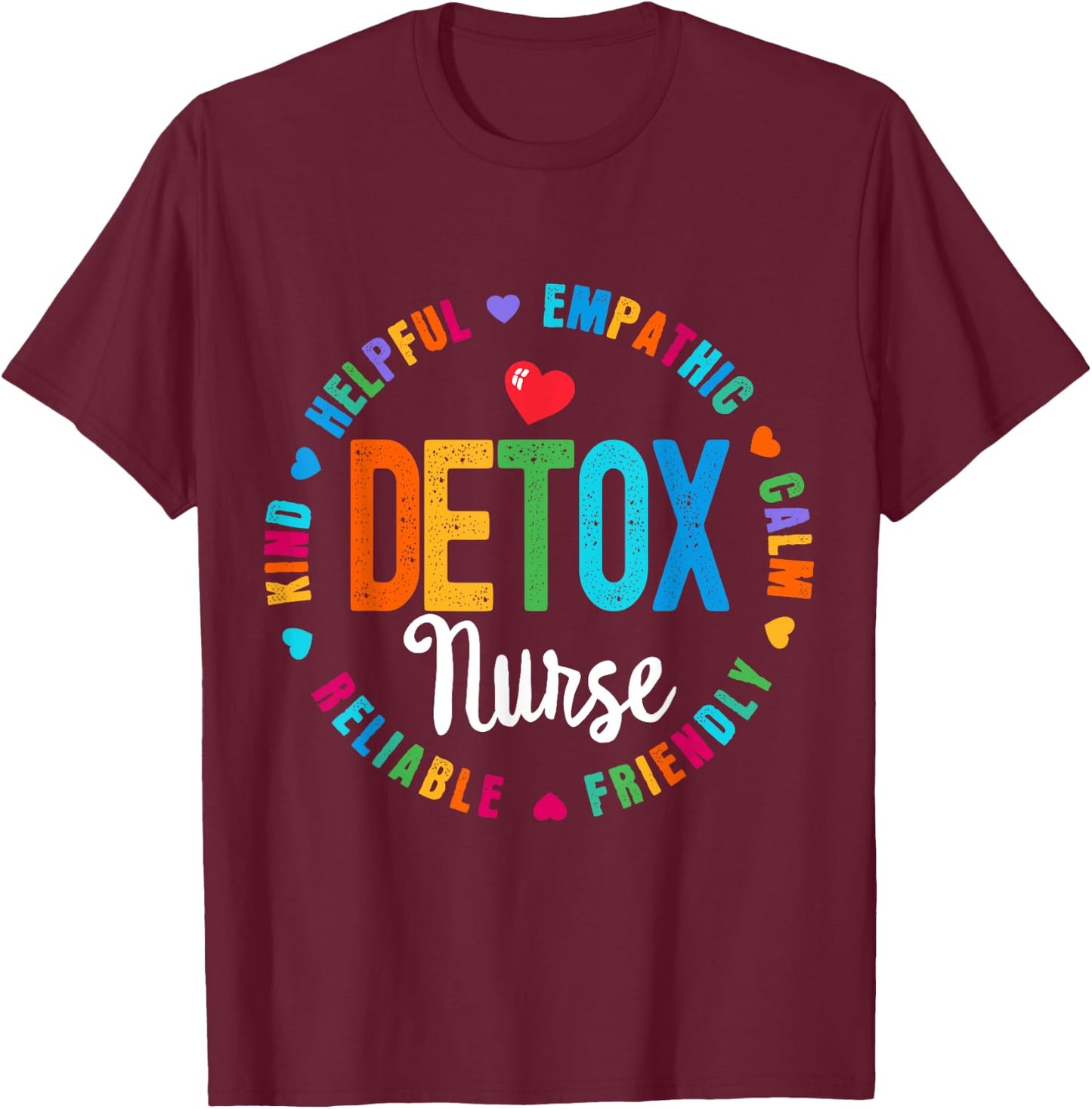 Detox Nurse Squad Appreciation Week Thank you Nurses T-Shirt - T-Shirt | Maroon