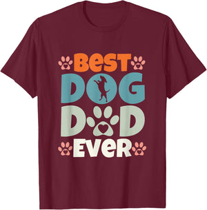 Best Dog Dad Ever Fathers Day Present for Dog Loving Dad T-Shirt - T-Shirt | Maroon