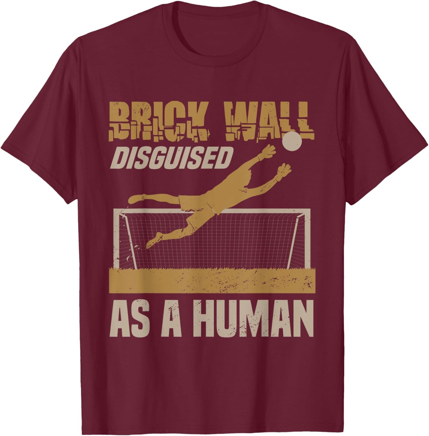 Goaltender Soccer Goalie Goalkeeper T-Shirt - T-Shirt | Maroon