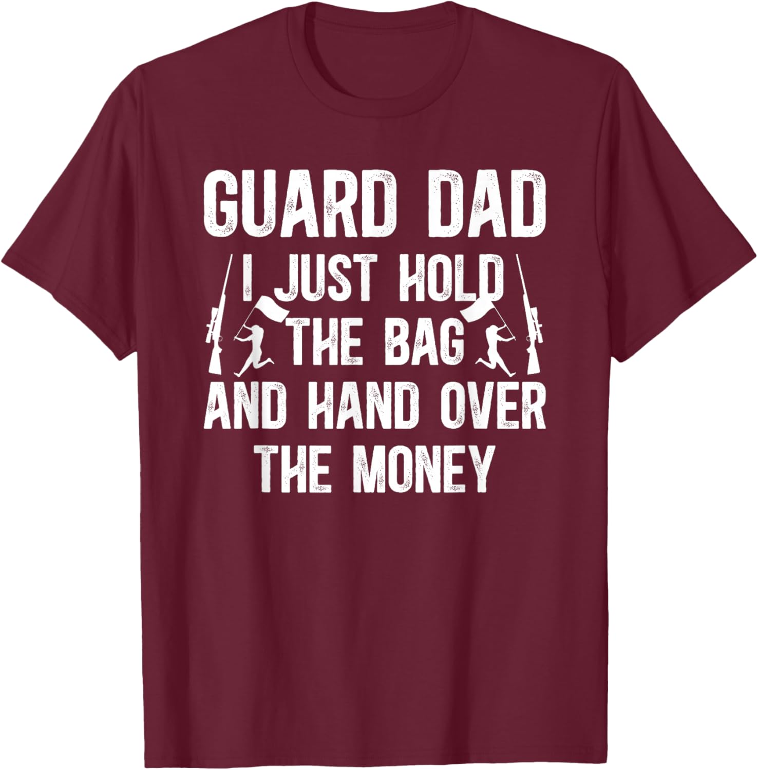 Guard Dad of A Color Guard Member Funny Color Guard Father T-Shirt - T-Shirt | Maroon