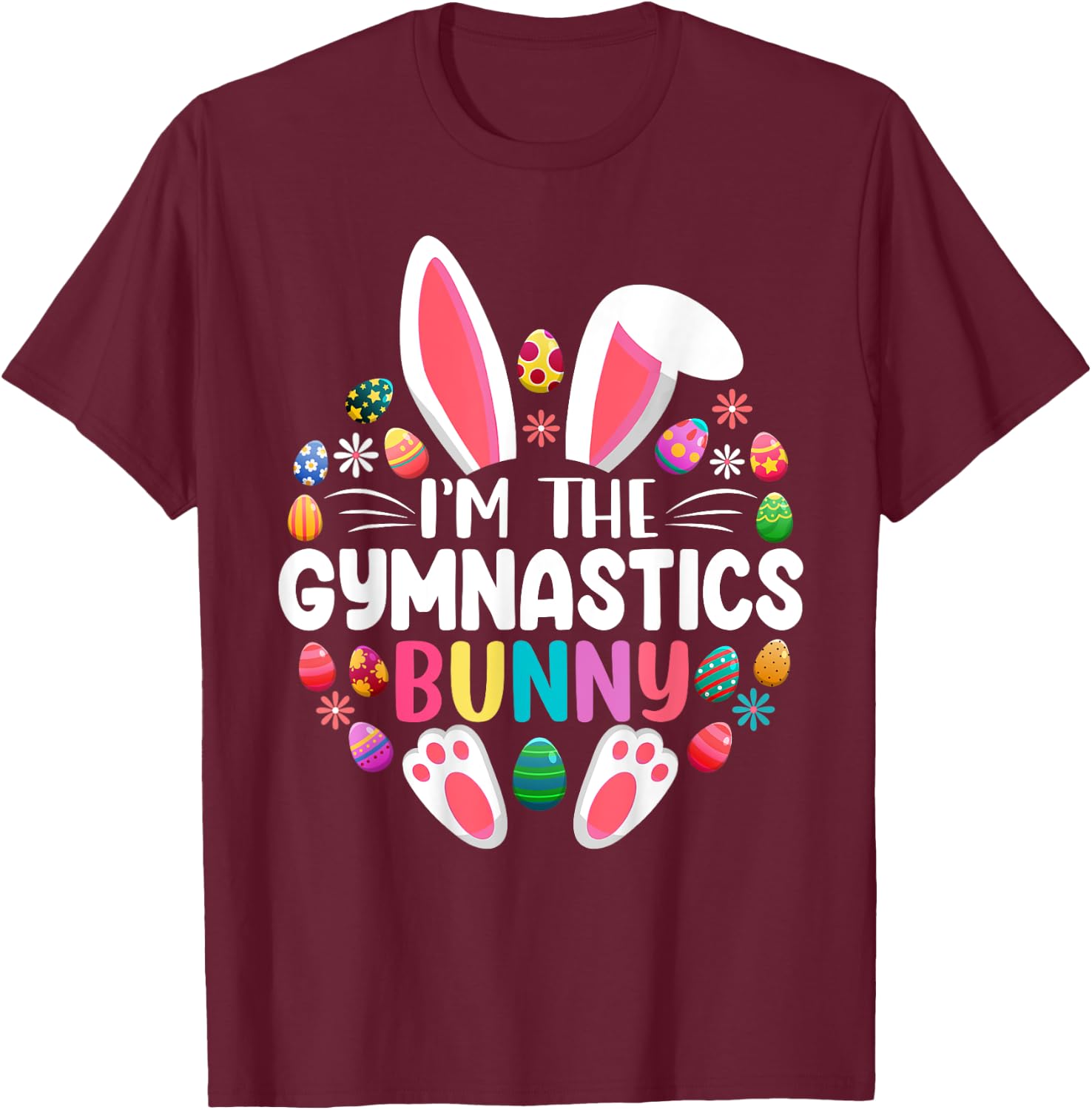 I'm The Gymnastics Bunny Easter Day Family Matching T-Shirt - T-Shirt | Maroon