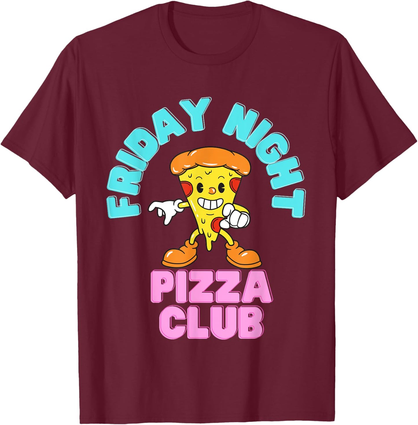Friday Night Pizza Club Funny Italian Food T-Shirt - T-Shirt | Maroon