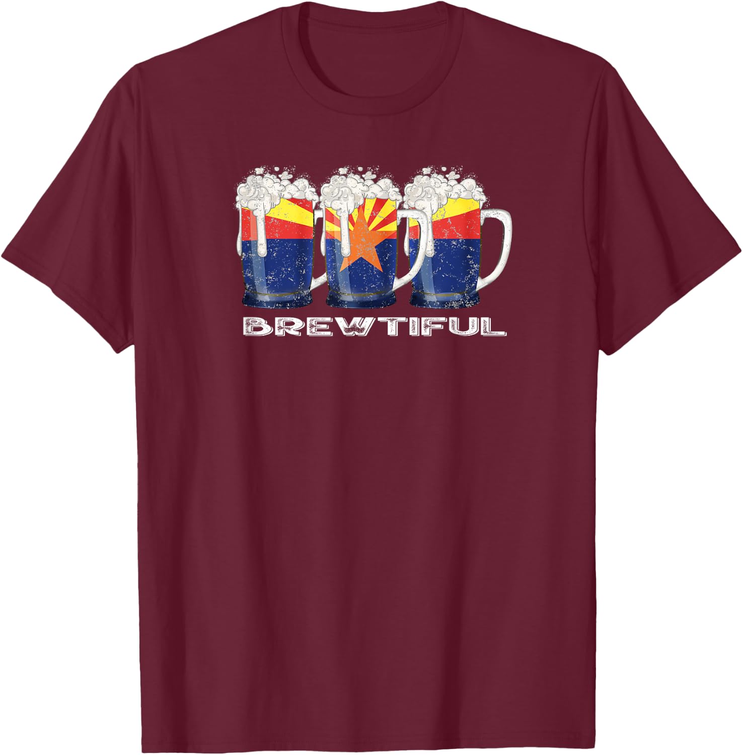 Beer Lover Funny Brewtiful AZ Arizona State Flag T-Shirt - T-Shirt | Maroon