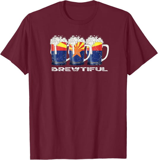 Beer Lover Funny Brewtiful AZ Arizona State Flag T-Shirt - T-Shirt | Maroon