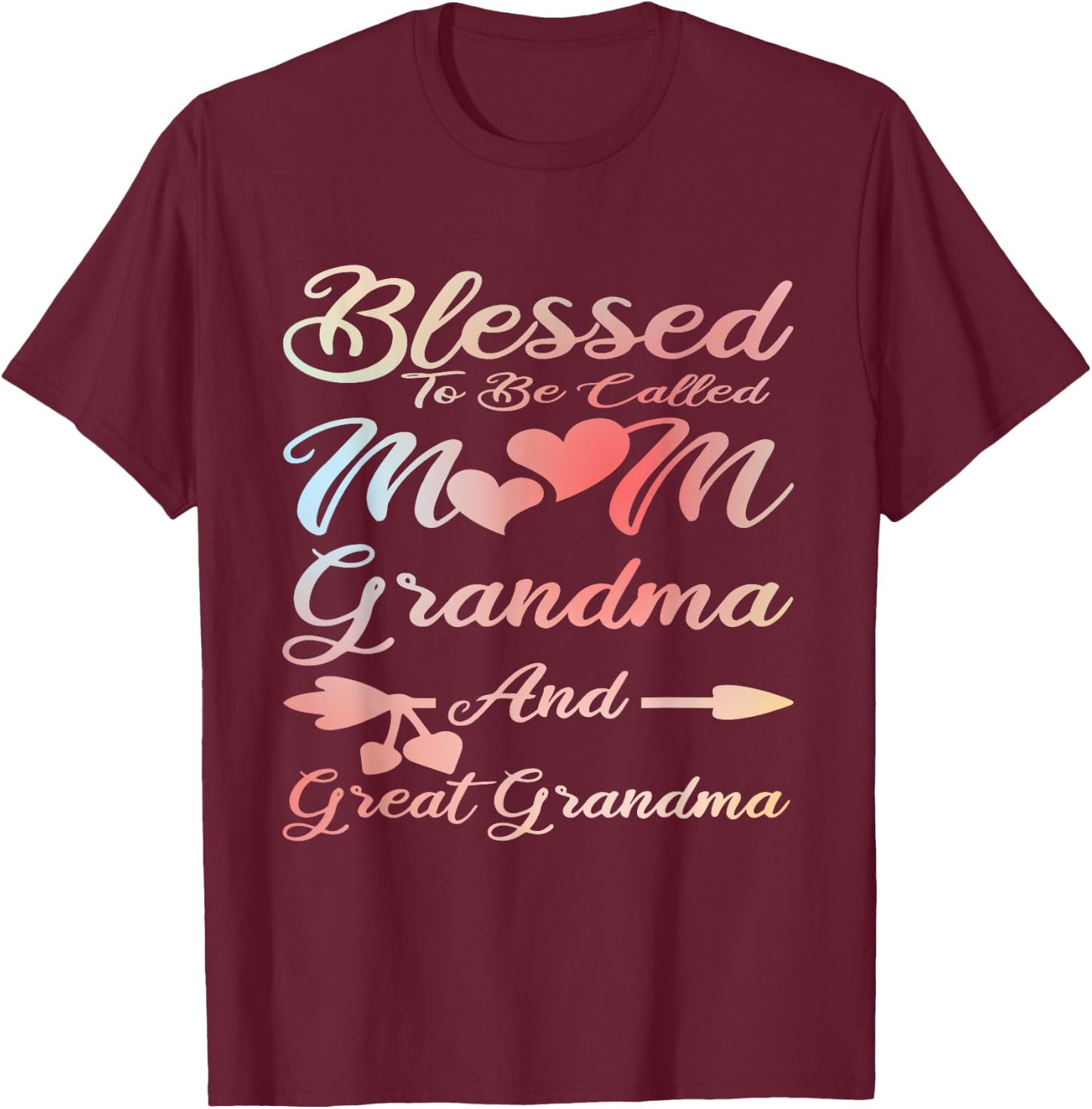 Blessed To Be Called Mom Grandma and Great Grandma T-Shirt - T-Shirt | Maroon