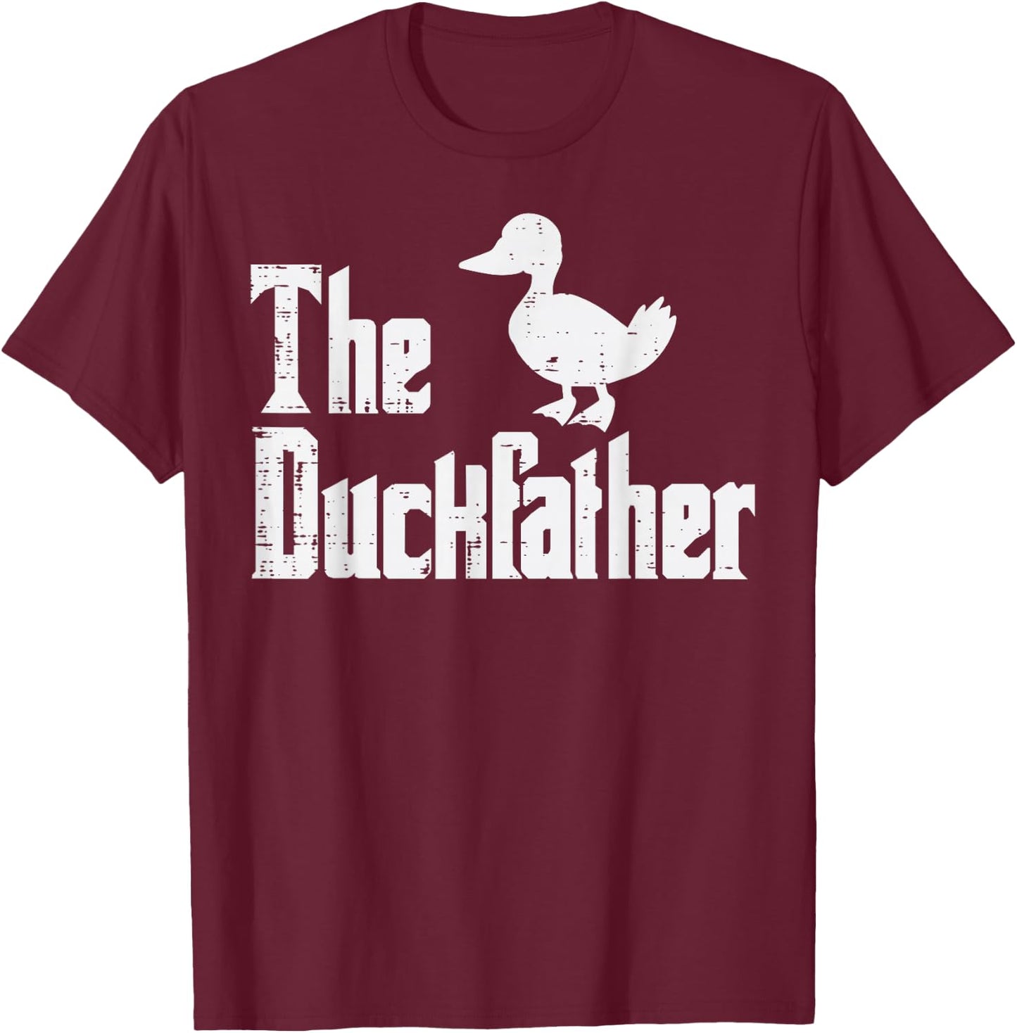 The Duckfather Funny Duck Lover Fathers Day Dad Papa Men T-Shirt - T-Shirt | Maroon