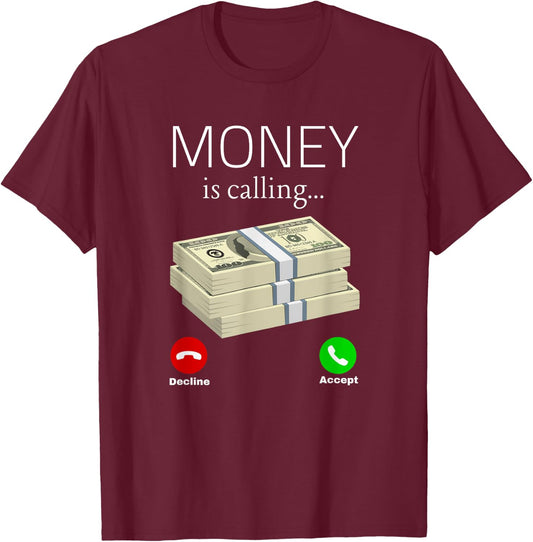 Money Is Calling Dollar Cash Phone Screen Women Men T-Shirt - T-Shirt | Maroon